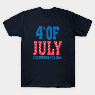 4th of July, Independence Day T-Shirt